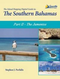 Produktbild: The Island Hopping Digital Guide To The Southern Bahamas - Part II - The Jumentos