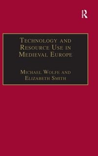 Produktbild: Technology and Resource Use in Medieval Europe