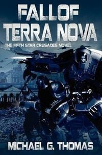 Produktbild: Fall of Terra Nova (Star Crusades Uprising, Book 5)
