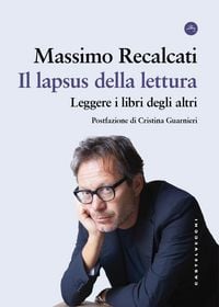 Produktbild: Il lapsus della lettura. Leggere i libri degli altri