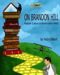 Produktbild: On Brandon Hill: Popular Culture in Bristol since World War Two