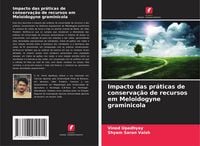 Produktbild: Impacto das pr&aacute;ticas de conserva&ccedil;&atilde;o de recursos em Meloidogyne graminicola