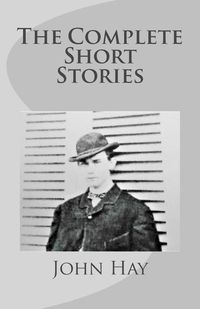 Produktbild: John Hay: The Complete Short Stories