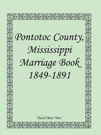 Produktbild: Pontotoc County, Mississippi Marriage Book, 1849-1891