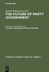 Produktbild: The Future of Party Government / Managing Mixed Economies
