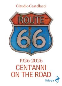 Produktbild: Route 66. Cent'anni on the road