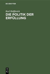 Produktbild: Die Politik der Erf&uuml;llung