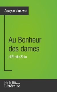 Produktbild: Au Bonheur des dames d'Émile Zola (Analyse approfondie)