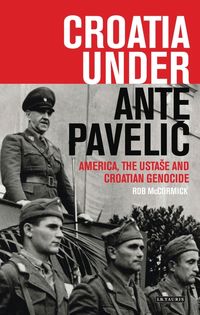Produktbild: McCormick, R: Croatia Under Ante Pavelic