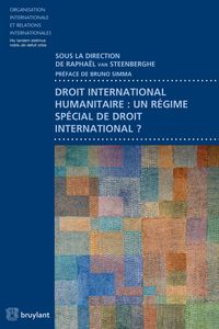 Produktbild: Droit international humanitaire : un r&eacute;gime sp&eacute;cial de droit international ?