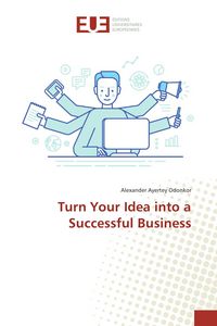 Produktbild: Turn Your Idea into a Successful Business