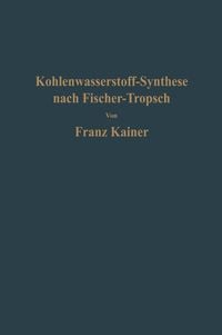 Produktbild: Die Kohlenwasserstoff-Synthese nach Fischer-Tropsch