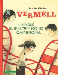 Produktbild: Vermell o Per qu&egrave; el bullying no &eacute;s cap broma