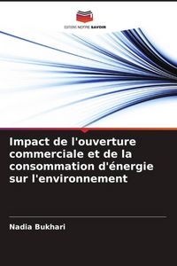 Produktbild: Impact de l'ouverture commerciale et de la consommation d'&eacute;nergie sur l'environnement