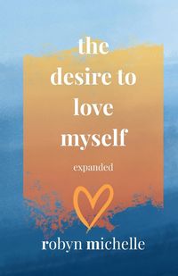 Produktbild: The Desire To Love Myself Expanded