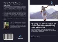 Produktbild: Qigong als alternatieve en aanvullende behandeling voor depressie