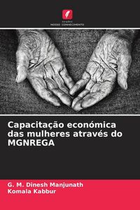 Produktbild: Capacita&ccedil;&atilde;o econ&oacute;mica das mulheres atrav&eacute;s do MGNREGA