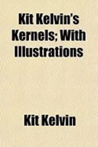 Produktbild: Kit Kelvin's Kernels; With Illustrations
