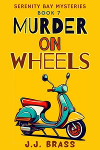Produktbild: Murder on Wheels (Serenity Bay Mysteries, #7)