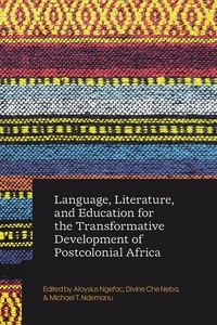 Produktbild: Language, Literature, and Education for the Transformative Development of Postcolonial Africa