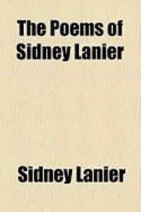 Produktbild: The Poems of Sidney Lanier