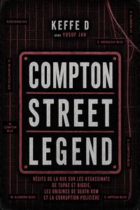 Produktbild: Compton Street Legend: R&eacute;cits de la rue sur les assassinats de Tupac et Biggie, les origines de Death Row et la corruption polici&egrave;re