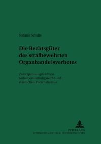 Produktbild: Die Rechtsg&uuml;ter des strafbewehrten Organhandelsverbotes
