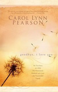 Bild vom Artikel Goodbye, I Love You vom Autor Carol Lynn Pearson