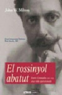 Produktbild: El rosinyol abatut : Enric Granados (1867-1916), una vida apasionada