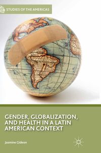 Produktbild: Gender, Globalization, and Health in a Latin American Context