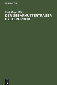 Produktbild: Der Geb&auml;rmuttertr&auml;ger Hysterophor