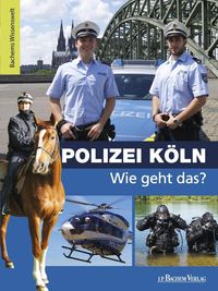 Produktbild: Polizei K&ouml;ln - Wie geht das?