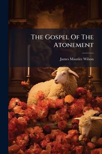 Produktbild: The Gospel Of The Atonement