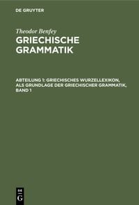 Produktbild: Griechisches Wurzellexikon, als Grundlage der griechischer Grammatik, Band 1