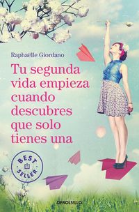 Produktbild: Tu Segunda Vida Empieza Cuando Descubres Que Solo Tienes Una / Your Second Life Begins When You Discover You Only Have One