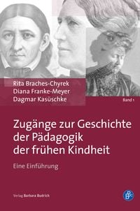 Produktbild: Zug&auml;nge zur Geschichte der P&auml;dagogik der fr&uuml;hen Kindheit