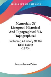 Produktbild: Memorials Of Liverpool, Historical And Topographical V2, Topographical