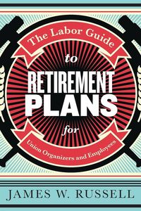 Produktbild: The Labor Guide to Retirement Plans