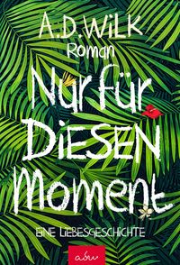 Produktbild: Nur f&uuml;r diesen Moment