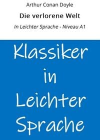 Produktbild: Die verlorene Welt: In Leichter Sprache - Niveau A1