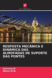 Produktbild: Resposta Mec&acirc;nica E Din&acirc;mica das Almofadas De Suporte das Pontes