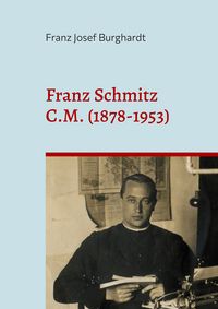 Produktbild: Franz Schmitz C. M. (1878-1953)