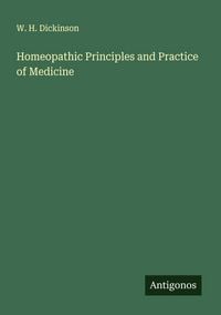 Produktbild: Homeopathic Principles and Practice of Medicine
