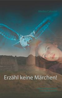 Produktbild: Erz&auml;hl keine M&auml;rchen!