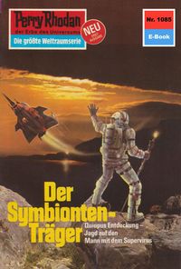 Produktbild: Perry Rhodan 1085: Der Symbionten-Tr&auml;ger