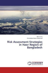 Produktbild: Hafsa, B: Risk Assessment Strategies in Haor Region of Bangl
