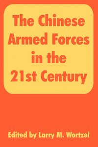 Produktbild: Chinese Armed Forces in the 21st Century, The