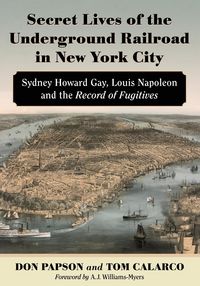 Produktbild: Secret Lives of the Underground Railroad in New York City
