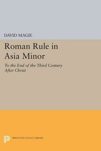 Produktbild: Roman Rule in Asia Minor, Volume 1 (Text)