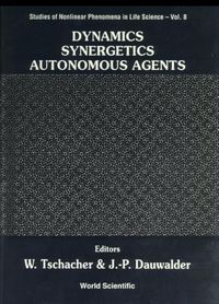 Produktbild: Dynamics, Synergetics, Autonomous Agents: Nonlinear Systems Approaches to Cognitive Psychology and Cognitive Science